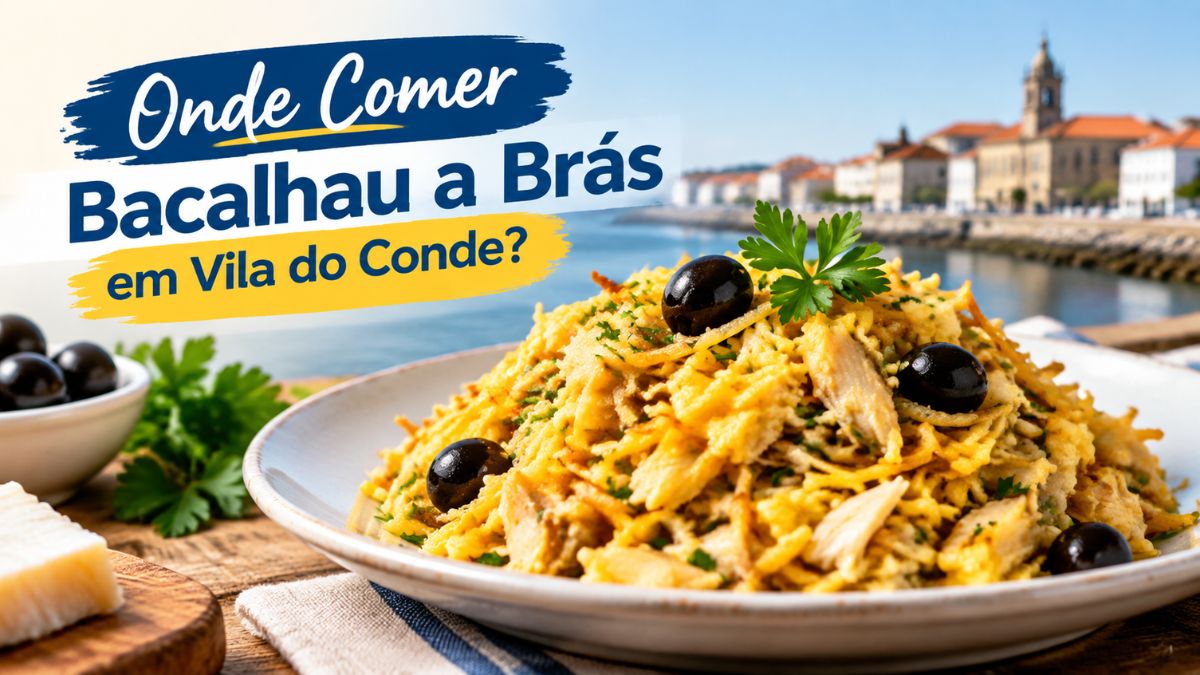 Prato tradicional de Bacalhau à Brás cremoso decorado com azeitonas pretas e salsa fresca, servido com a paisagem ribeirinha de Vila do Conde ao fundo.