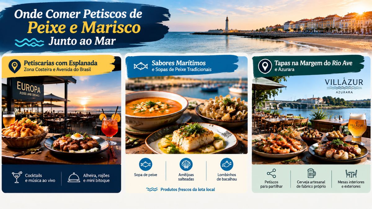 Infográfico dos locais para comer petiscos de peixe e marisco em Vila do Conde, incluindo Europa Food and Drinks na Avenida do Brasil, pratos de sopa de peixe e amêijoas salteadas, e o restaurante Villazur em Azurara junto ao rio Ave.
